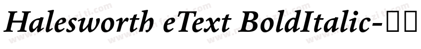 Halesworth eText BoldItalic字体转换